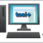 【toolプラス】パソコンは何を使えばいい??